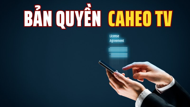 Caheo TV và bản quyền các giải đấu hàng đầu